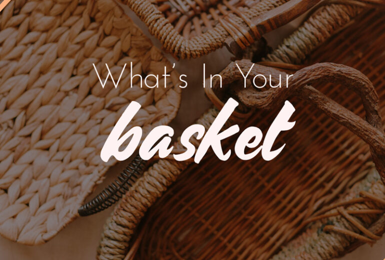 What’s in Your Basket?